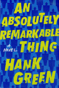 Cover for An Absolutely Remarkable Thing